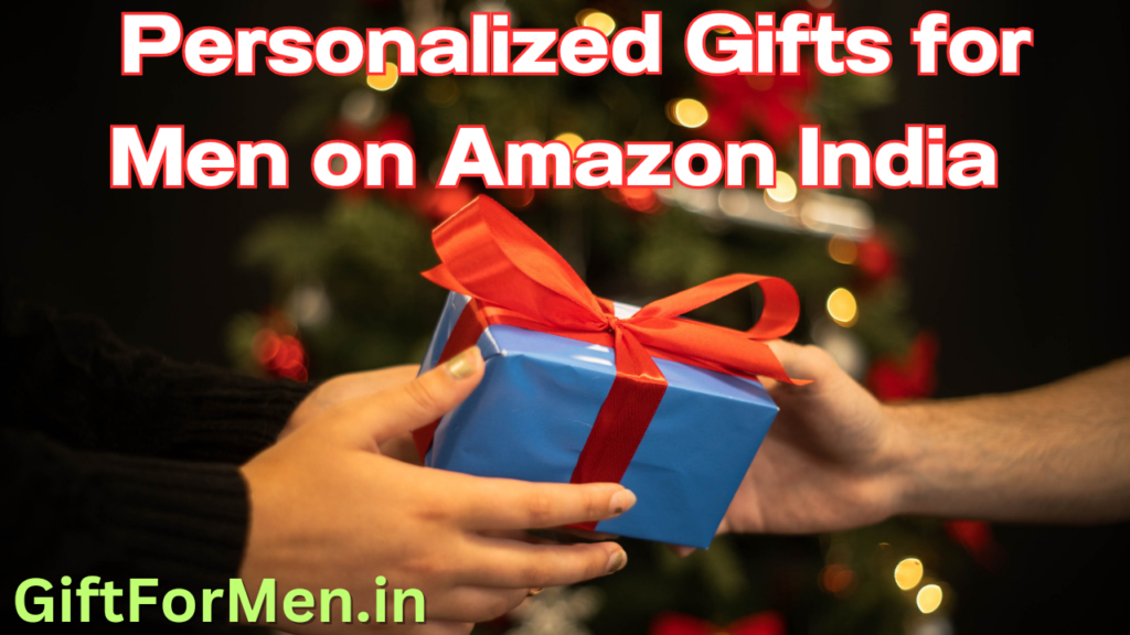 Personalized gifts for men in India 